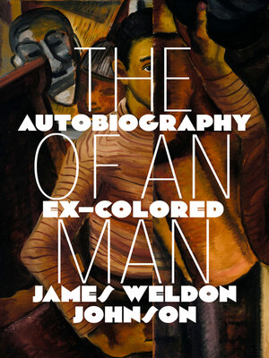 cover image of The Autobiography of an Ex–Colored Man